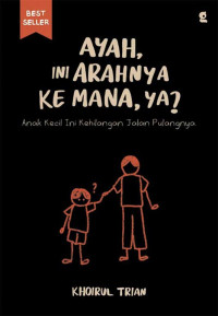 Image of Ayah, Ini Arahnya Kmana Ya?
