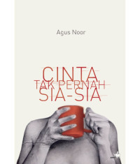 Image of Cinta Tak Pernah Sia-Sia