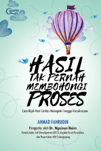 Image of Hasil Tak Pernah Membohongi Proses